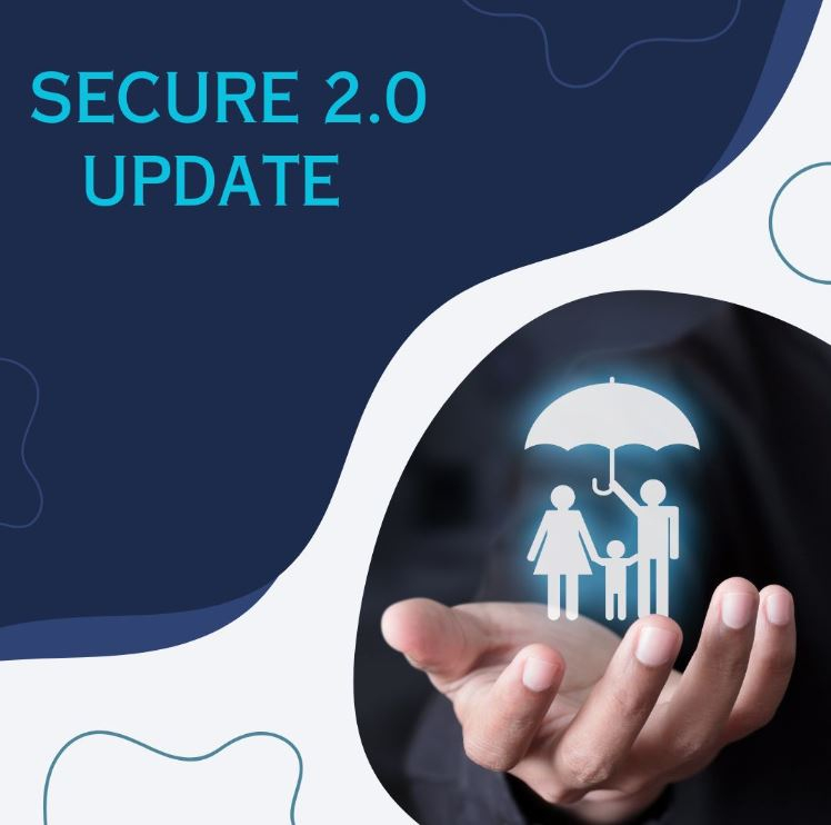 SECURE 2.0 Act Update